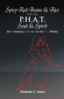 Spicy Red Beans& Rice for the P.H.A.T Soul &Spirit : (For Phenomenally Hot and Thick Sexy Real Women) - eBook