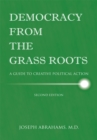 Democracy from the Grass Roots : A Guide to Creative Political Action - eBook