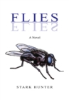 Flies : A Novel - eBook