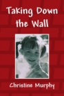 Taking Down the Wall - eBook