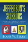 Jefferson's Scissors : Solving the Conflicts of Religion with Science and Democracy - eBook