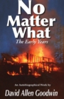 No Matter What : The Early Years   (Volume One) - eBook