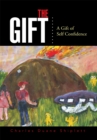 The Gift : A Gift of Self Confidence - eBook