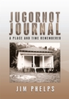 Jugornot Journal : A Place and Time Remembered - eBook
