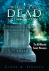 When the Dead Speak to Us : The Mcwhorter Family Messages - eBook