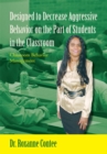 Designed to Decrease Aggressive Behavior on the Part of Students in the Classroom : Classroom Behavior Management - eBook