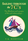 Sailing Through the 7 C's : The Rhythms and Energies of Life and Relationships... - eBook