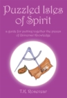 Puzzled Isles of Spirit : A Guide for Putting Together the Pieces of Universal Knowledge - eBook