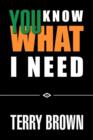 You Know What I Need - Book