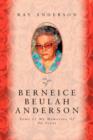 Berneice Beulah Anderson : Some of My Memories of 96 Years - Book