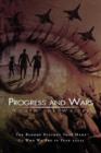 Progress and Wars : The Bloody History That Made Us Who We Are in Year 22025 - Book
