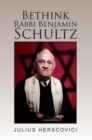 Bethink Rabbi Benjamin Schultz - eBook