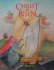 Christ Is Risen : The Passion and the Resurrection of Jesus Christ - Book