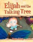 Elijah and the Talking Tree - Book
