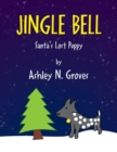 Jingle Bell : Santa's Lost Puppy - Book