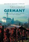 Discovering Germany : The Treasures of Beer, Castles, Food and Friends - Book