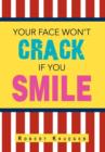 Your Face Won't Crack If You Smile - Book