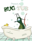 There's A Bug In The Tub - Book