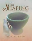 The Shaping : Of the Vessel by the Potter's Hand - Book