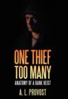 One Thief Too Many : Anatomy of a Bank Heist - Book