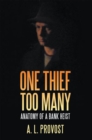 One Thief Too Many : Anatomy of a Bank Heist - eBook