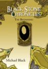 Black Stone Chronicles : The Beginning - Book