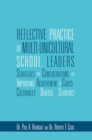 Reflective Practice of Multi-Unicultural School Leaders - eBook