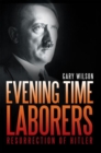 Evening Time Laborers : An End Times Prophecy Book - eBook