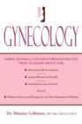 Gynecology : Three minimally invasive procedures you need to know about for: Permanent Birth Control, Heavy Menstrual Periods, Accidental Loss of Urine plus: Modern Hormone Therapy for the Post Menopa - Book