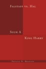 Such a King Harry : Falstaff Vs. Hal - eBook