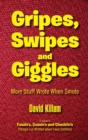 Gripes, Swipes and Giggles : More Stuff Wrote When Smote - eBook