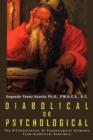Diabolical or Psychological : The Differentiation of Psychological Diseases from Diabolical Disorders - Book