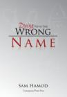 Dying with the Wrong Name - Book