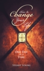 How to Change Your Life : One Day at a Time - eBook