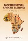Accidental African Blessings : A Memoir - Book