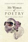 My World of Poetry : With Life Comes Death - Book