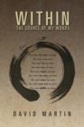 Within : The Source of My Words: The Source of My Words - Book