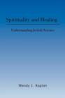 Spirituality and Healing : Understanding Jewish Science - Book