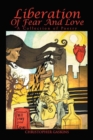 Liberation of Fear and Love : A Collection of Poetry - eBook
