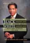 What Do Black Americans Want to Know about White Americans But Are Afraid to Ask - Book
