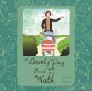 A Lovely Day for a Walk - Book