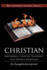 Christian Discrepancy, Disputes, Disservice and Devious Behaviour : 'An Evangelical Perspective' - Book