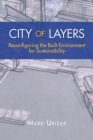 City of Layers : Reconfiguring the Built Environment for Sustainability - Book