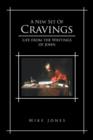 A New Set of Cravings : Life from the Writings of John - Book
