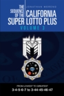 The Sequence of the California Super Lotto Plus Volume 3 : From Lowest to Greatest 3-4-5-6-7 to 3-44-45-46-47 - eBook