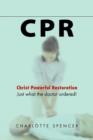 CPR : Just What the Doctor Ordered! Christ Powerful Restoration - Book