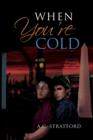 When You're Cold - Book