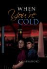 When You're Cold - Book