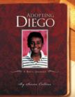 Adopting Diego : A Boy's Journey - Book