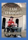 I Am Straight! : An Autobiographical Sequel - Book